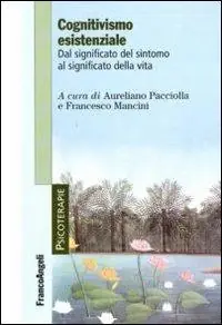 Offerta Del Giorno Cognitivismo esistenziale. Dal significato del sintomo al significato della vita