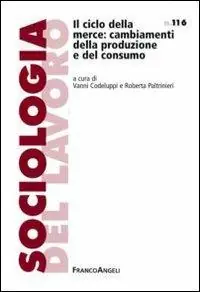 Il ciclo della merce cambiamenti della produzione e del consumo Consegna Rapida