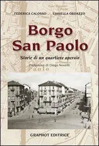 Miglior Prezzo Borgo san Paolo. Storie di un quartiere operaio