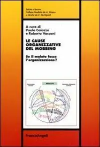 Le cause organizzative del mobbing. Se il malato fosse l‘organizzazione? Prezzo Basso