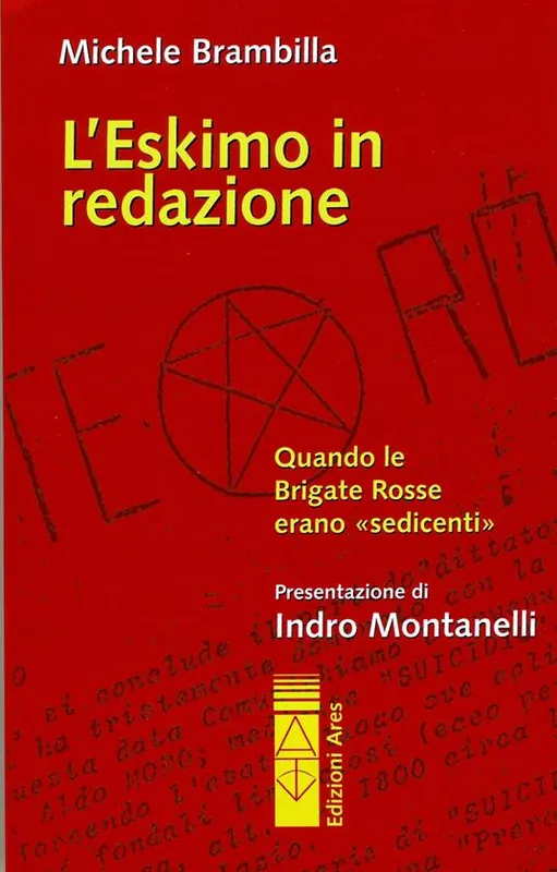 L‘eskimo in redazione. Quando le Brigate Rosse erano «sedicenti» A Buon Prezzo