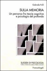 Compra Oggi Stesso Sulla memoria. Un percorso fra teorie cognitive e psicologia del profondo