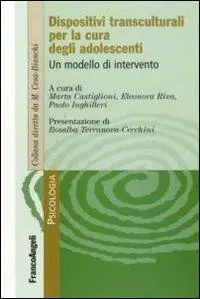 Dispositivi transculturali per la cura degli adolescenti. Un modello di intervento Prezzo Conveniente