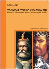 Pagamento Sicuro Federico I e Federico II Hohenstaufen. Genesi di due personalità alla luce della storia, della medicina e della psicologia