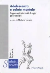 Adolescenza e salute mentale. Rappresentazioni del disagio psico-sociale Occasione Imperdibile