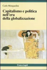 Capitalismo e politica nell‘era della globalizzazione Consegna Rapida