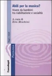 Abili per la musica? Vivere da bambini tra riabilitazione e socialità Ultima Occasione