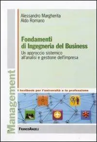 Solo Oggi Fondamenti di ingegneria del business. Un approccio sistemico all‘analisi e gestione dell‘impresa