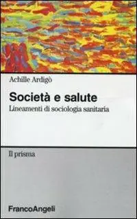 Società e salute. Lineamenti di sociologia sanitaria Promozione