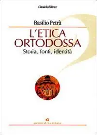 L‘ etica ortodossa. Storia, fonti, identità Economico