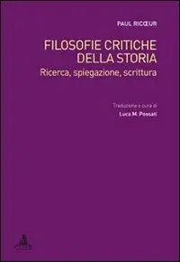 Acquista Ora Filosofie critiche della storia. Ricerca, spiegazione, scrittura