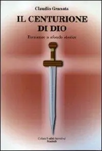 Il centurione di Dio Ultime Pezzi