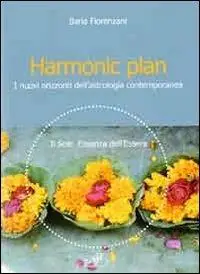 Ultimissimo Modello Harmonic plan. I nuovi orizzonti dell‘astrologia contemporanea