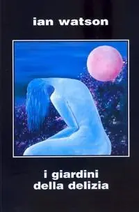Non Perdere I giardini della delizia