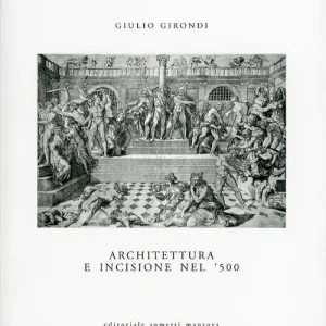 Architettura e incisione nel ‘500 tra antichità classica e classicismo rinascimentale Reso Gratuito