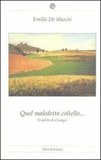Non Perdere Quel maledetto coltello (il delitto di Osnago)