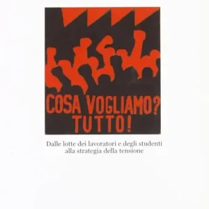 Promozione 1969-2009 a quarant‘anni dall‘autunno caldo. Dalle lotte dei lavoratori e degli studenti alla strategia della tensione