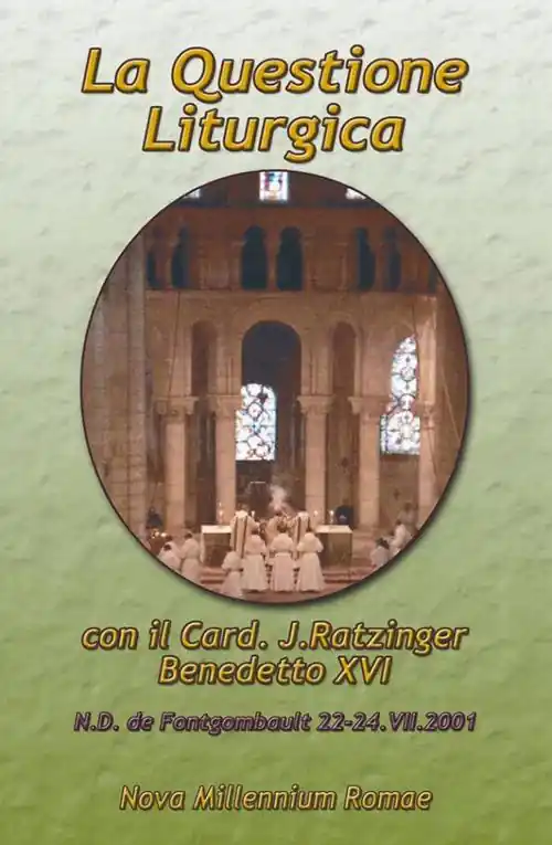 La questione liturgica. Atti delle Giornate Liturgiche di Fontgombault (22-24 luglio 2001) Subito Disponibile