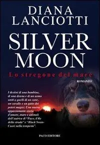 Silver Moon. Lo stregone del mare Reso Gratuito