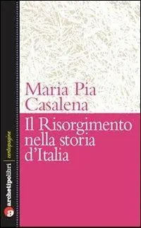 Il Risorgimento e la storia d‘Italia Quantità Limitata