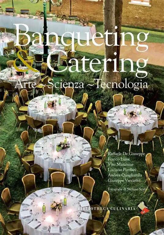 Banqueting & catering. Arte, scienza, tecnologia. Ediz. a colori Miglior Prezzo