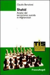 Quantità Limitata Shahid. Analisi del terrorismo suicida in Afghanistan