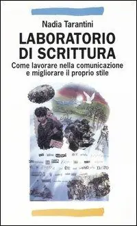 Offerta Laboratorio di scrittura. Come lavorare nella comunicazione e migliorare il proprio stile