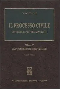 Prezzo Ridotto Il processo civile. Sistema e problematiche. Vol. 4 Il processo di esecuzione
