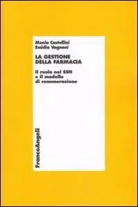 La gestione della farmacia. Il ruolo del SSN e il modello di remunerazione Prezzo Conveniente