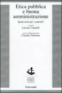 Subito Disponibile Etica pubblica e buona amministrazione. Quale ruolo per i controlli?