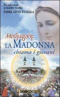A Buon Prezzo Medjugorje. La Madonna chiama i giovani