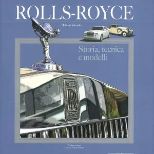 Rolls Royce. Storia, tecnica e modelli. Ediz. illustrata Soddisfatti O Rimborsati