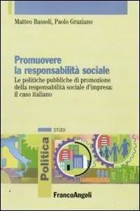 Promuovere la responsabilità sociale. Le politiche pubbliche di promozione della responsabilità sociale d‘impresa il caso italiano Miglior Prezzo