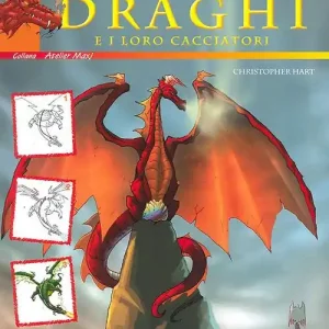 Bestseller Disegnare draghi e loro cacciatori. Ediz. illustrata