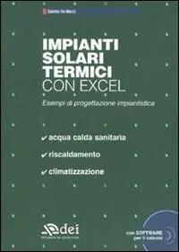 Occasione Imperdibile Impianti solari termici con excel. Esempi di progettazione urbanistica. Con CD-ROM