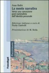 La mente narrativa. Verso una concezione post-razionalista dell‘identità personale Compra Online