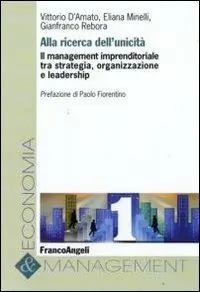 Alla ricerca dell‘unicità. Il management imprenditoriale tra strategia, organizzazione e leadership Prezzo Conveniente