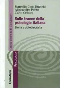 Sulle tracce della psicologia italiana. Storia e autobiografia Quantità Limitata