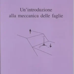 Nuovo Arrivo Un‘introduzione alla meccanica delle faglie