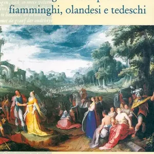 Le vite degli illustri pittori fiamminghi, olandesi e tedeschi Ultimissimo Modello