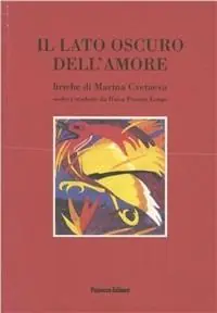 Reso Gratuito Il lato oscuro dell‘amore. Liriche di Marina Cvetaeva. Testo russo a fronte
