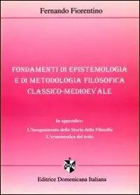Fondamenti di epistemologia e di metodologia filosofica classico-medioevale Economico