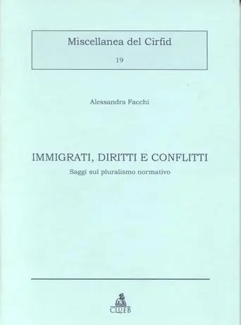 Immigrati, diritti e conflitti. Saggi sul pluralismo normativo Ultime Pezzi