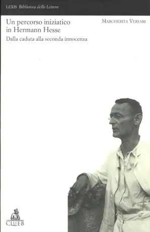 Offerta Lampo Un percorso iniziatico in Hermann Hesse. Dalla caduta alla seconda innocenza