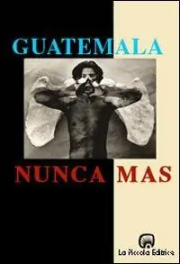 Bestseller Guatemala nunca más. Rapporto Remhi