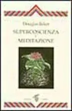 Prezzo Conveniente Supercoscienza e meditazione