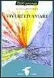 Vivere ed amare Compra Online