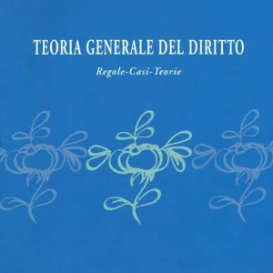 Teoria generale del diritto. Regole, casi, teorie Quantità Limitata