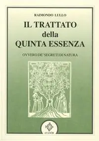 Compra Online Il trattato della quinta essenza ovvero de‘ segreti di natura