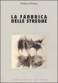 La fabbrica delle streghe. Saggio sui fondamenti teorici e ideologici della repressione della stregoneria nei secoli XIII-XVII Esclusivo